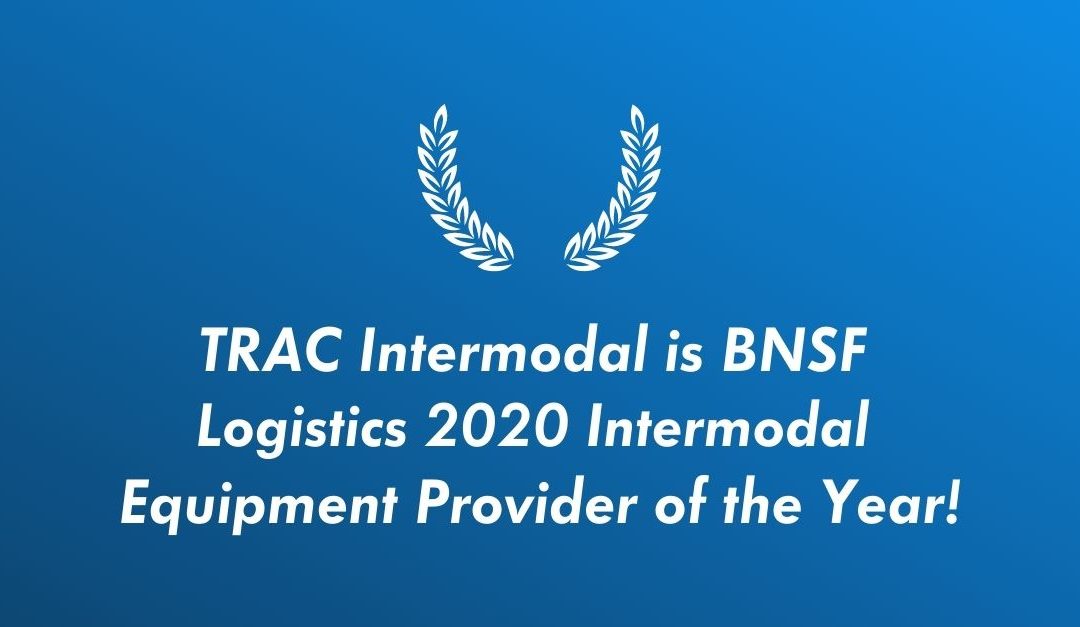 TRAC Intermodal Selected as BNSF Logistics Intermodal Equipment Provider of the Year