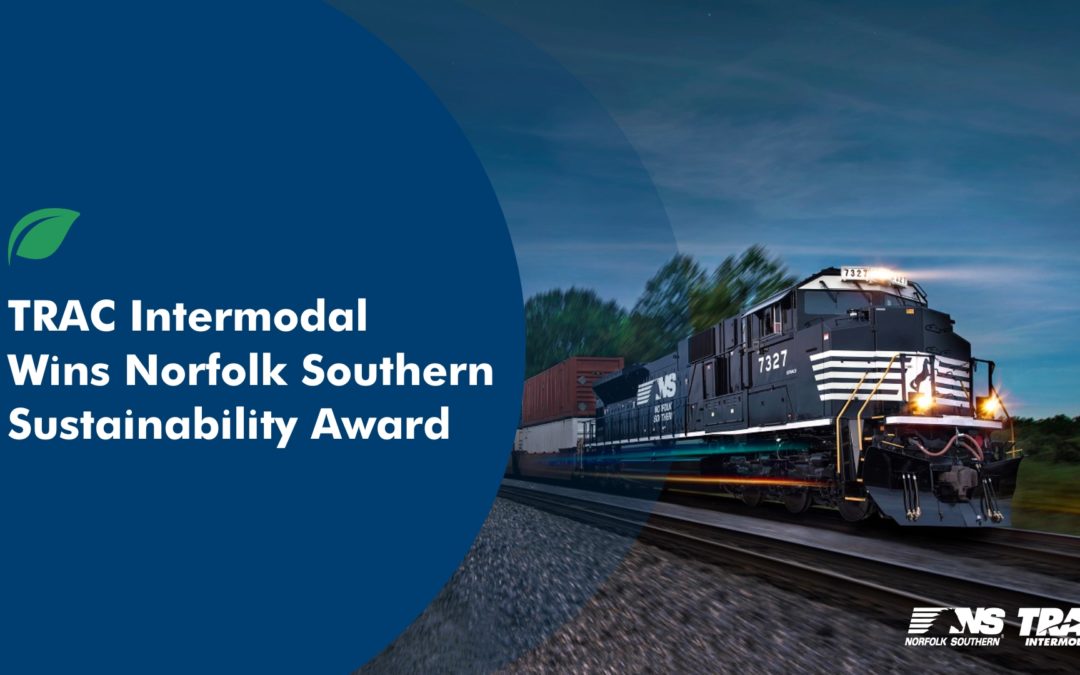 Focused on Quality. Driven by Innovation. TRAC Wins Norfolk Southern Sustainability Award, Caps Long-Time Mission