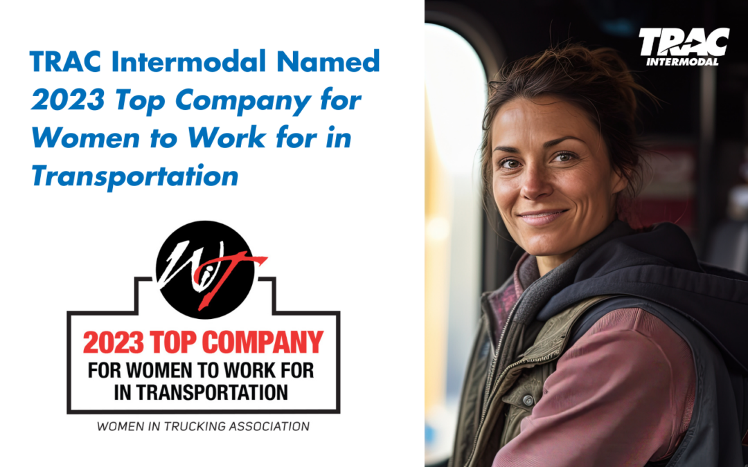 TRAC Intermodal Named a 2023 Top Company for Women to Work for in Transportation