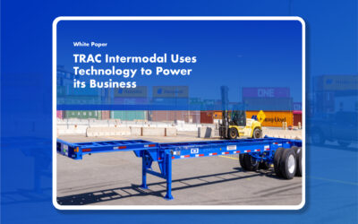 TRAC Intermodal Releases New White Paper on How They Use Technology to Power Its Business